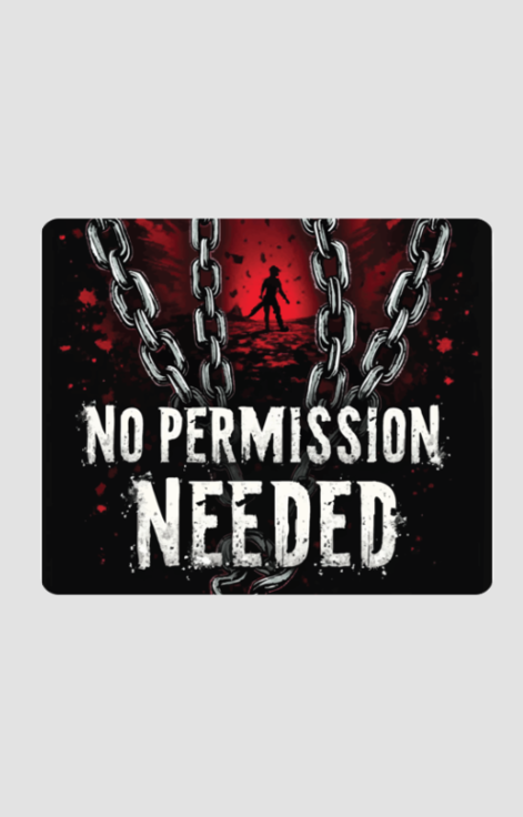 The Ziddi Prints- No Permission Needed- Mouse Pad