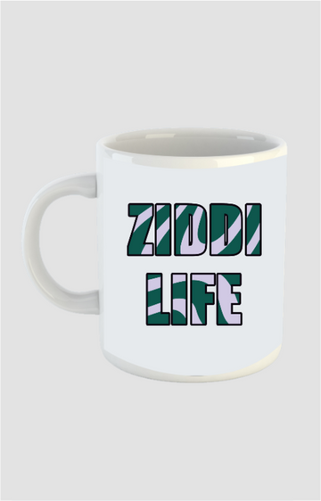 Ziddi Prints -"Ziddi Life"- White Coffee Mug – Sip Boldly, Live Fearlessly